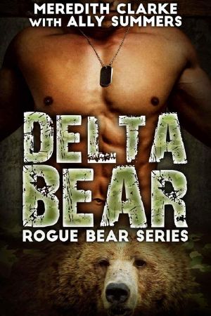 [Rogue Bear Series 02] • Delta Bear